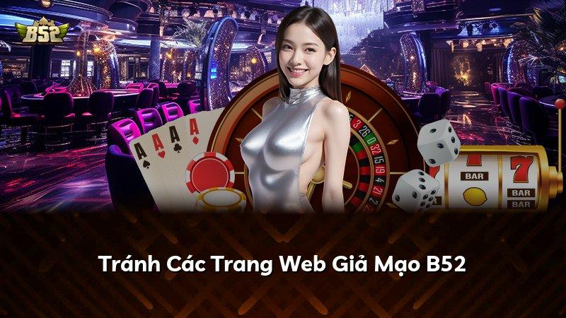 Tránh Các Trang Web Giả Mạo B52