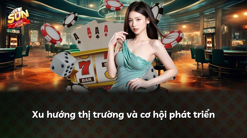 Xu hướng thị trường và cơ hội phát triển