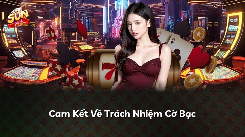 Cam Kết Về Trách Nhiệm Cờ Bạc