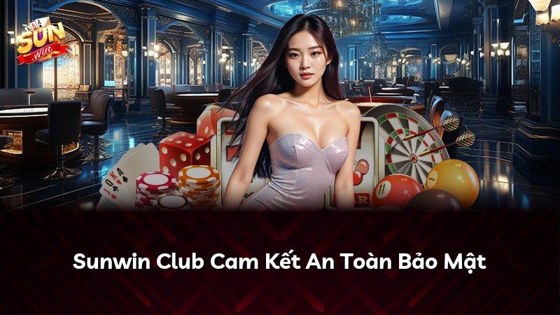Sunwin Club Cam Kết An Toàn Bảo Mật