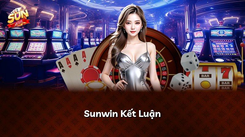 Sunwin Kết Luận